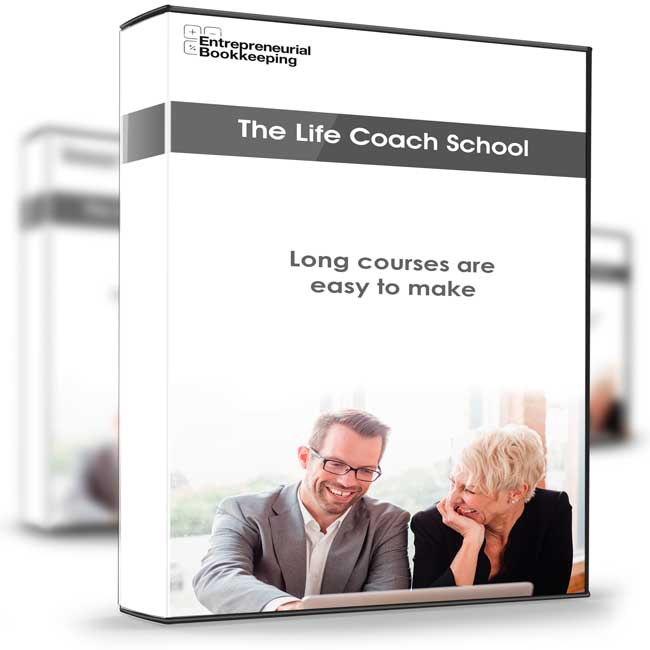 The Life Coach School – Entrepreneurial Bookkeeping 1 The Life Coach School – Entrepreneurial Bookkeeping