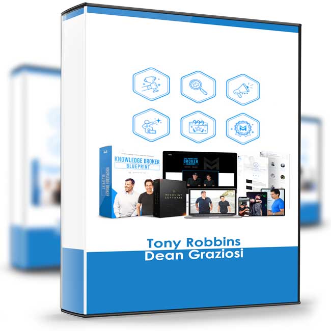 The Knowledge Broker Blueprint – Tony Robbins, Dean Graziosi 1 The Knowledge Broker Blueprint – Tony Robbins, Dean Graziosi