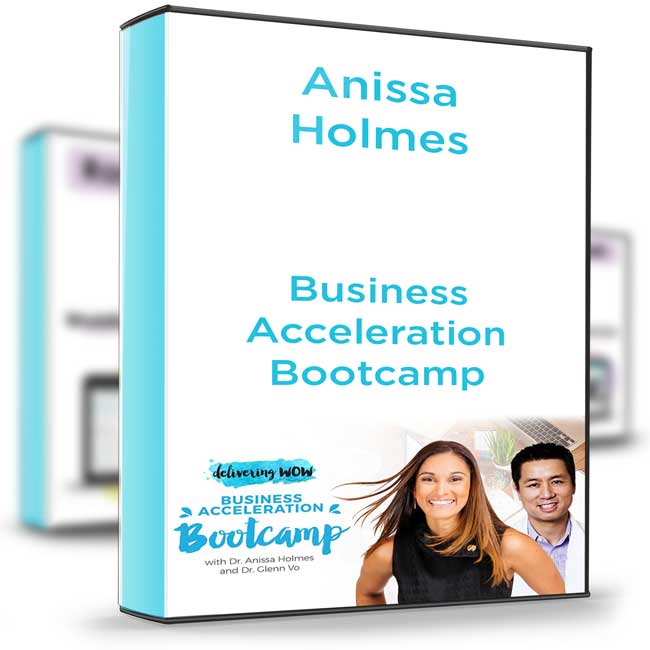 Business Acceleration Bootcamp – Anissa Holmes 1 Business Acceleration Bootcamp – Anissa Holmes