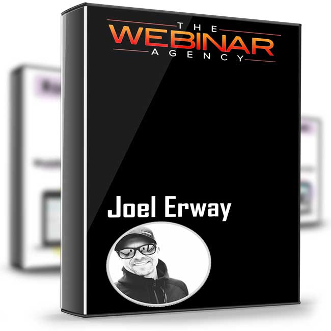 The Webinar Vault – Joel Erway 1 The Webinar Vault – Joel Erway