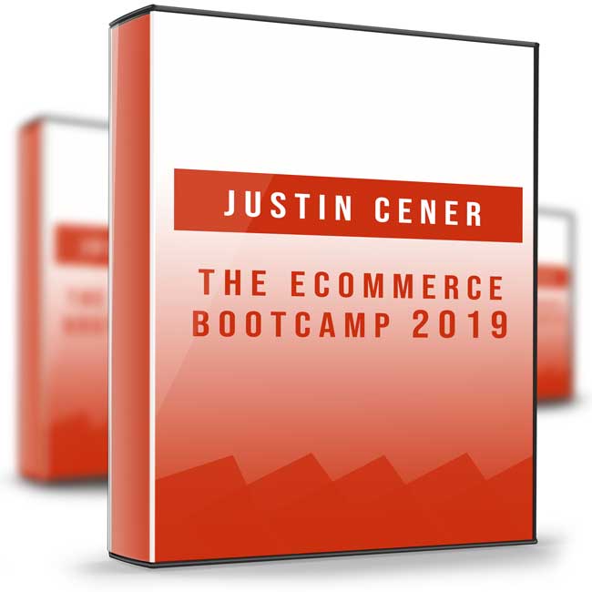 The eCommerce Bootcamp 2019 – Justin Cener 1 The eCommerce Bootcamp 2019 – Justin Cener