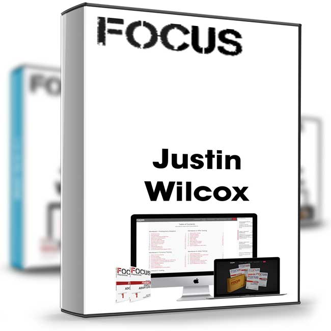 The FOCUS Framework – Justin Wilcox 1 The FOCUS Framework – Justin Wilcox