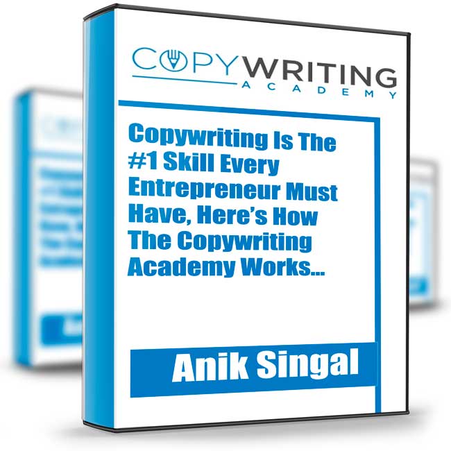 Copywriting Academy - Anik Singal 1 Copywriting Academy - Anik Singal
