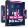 The eCom Mastery Bundle – The Ultimate Guide to Ecom Mastery